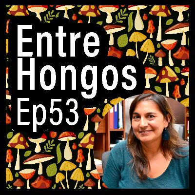 Entre Hongos Ep. 53 - Biología celular de los hongos (Dra. Meritxell Riquelme)