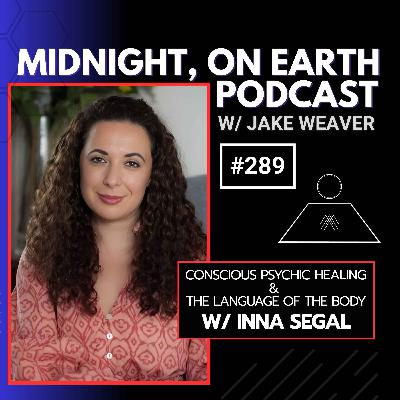 Episode 289 - Conscious Psychic Healing & The Language of Your Body w/ Inna Segal