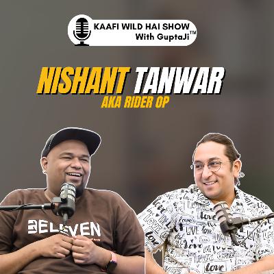 Episode 39 - Rider OP talks about Comedy, 90's Nostalgia, Working with Zakir & Tanmay, Goa & Thailand Ft. Nishant Tanwar