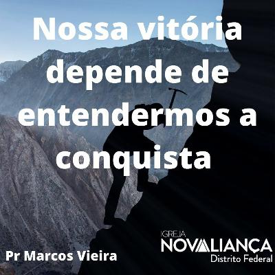 Nossa vitória depende de entendermos a conquista Nossa vitória depende de entendermos a conquista