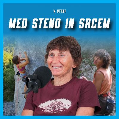 #56 - Betka Galičič: 45 let plezanja, 25 let ustvarjanja in stotine novih športnoplezalnih smeri #56 - Betka Galičič: 45 let plezanja, 25 let ustvarjanja in stotine novih športnoplezalnih smeri
