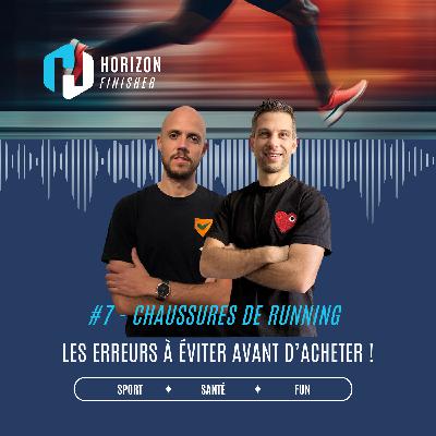 #7 - Chaussures de running :  Les erreurs à éviter avant d’acheter !