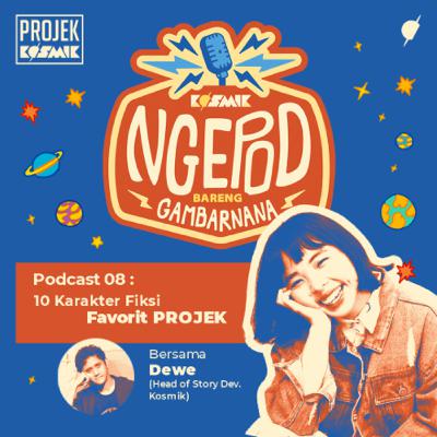 Ep.8: 10 Karakter Fiksi Favorit PROJEK KOSMIK