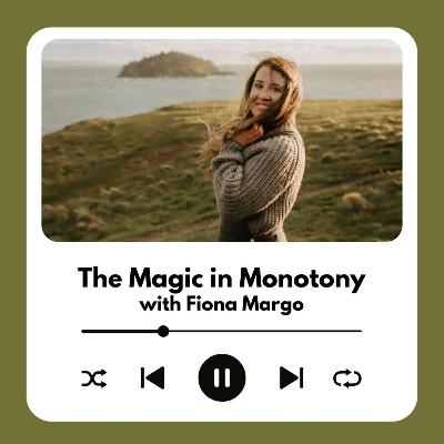 The Magic in Monotony