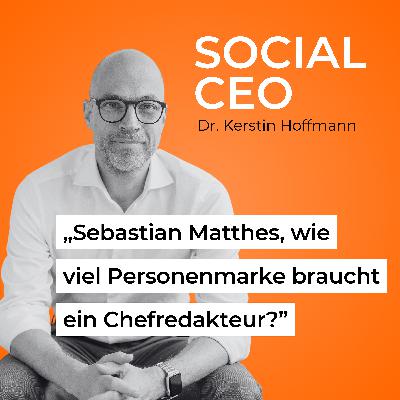 Sebastian Matthes, wie viel Personenmarke braucht ein Chefredakteur? Sebastian Matthes, wie viel Personenmarke braucht ein Chefredakteur?
