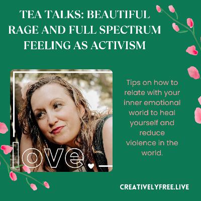 Beautiful Rage and Full Spectrum Feeling As Activism