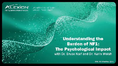 Understanding the Burden of Neurofibromatosis Type 1 Understanding the Burden of Neurofibromatosis Type 1