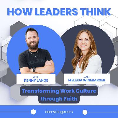 How Melissa Winebarger Thinks About Transforming Work Culture through Faith