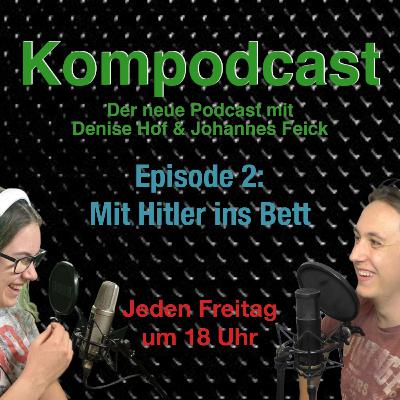 Folge 2: Mit Hitler ins Bett