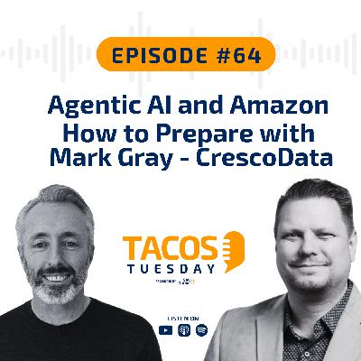 Ep 64 - Agentic AI and Amazon - How to Prepare with Mark Gray - Crescodata Ep 64 - Agentic AI and Amazon - How to Prepare with Mark Gray - Crescodata