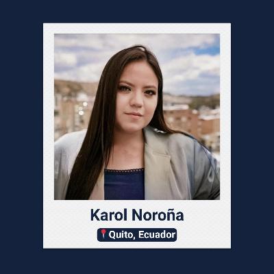 Karol Noroña, Quito — Cartels & Coming Home