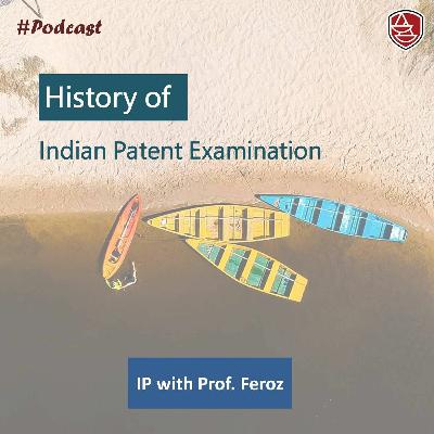 IP With Prof Feroz - History Of Indian Patent Agent Exams