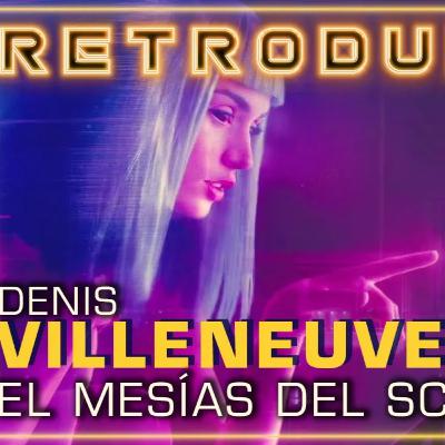 🎬 RETRODUNE #06: Denis Villeneuve | DUNE | BLADE RUNNER 2049 | SICARIO | LA LLEGADA | PRISIONEROS