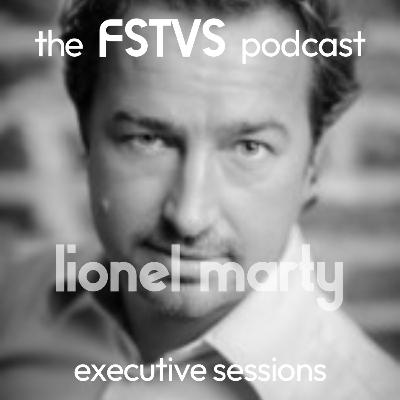 FSTVS - The Executive Sessions - Lionel Marty FSTVS - The Executive Sessions - Lionel Marty