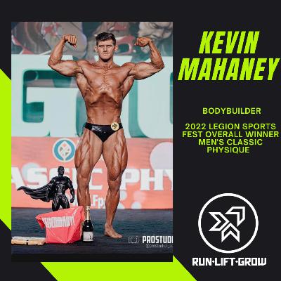 Ep. 26 | Kevin Mahaney | 2022 Legion Sports Fest Overall Winner Men's Classic Physique Ep. 26 | Kevin Mahaney | 2022 Legion Sports Fest Overall Winner Men's Classic Physique