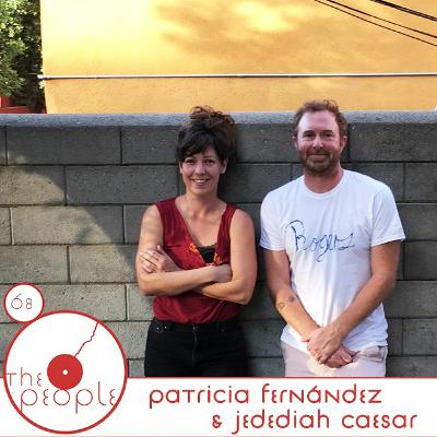 Ep 68: Patricia Fernández & Jedediah Caesar: The People