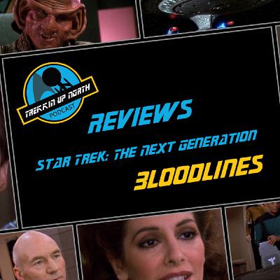 Trekkin Up North Star Trek: The Next Generation 'Bloodlines' Review