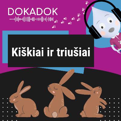 Kiškiai ir triušiai 🐰