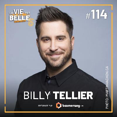 #114 - Billy Tellier  - La vie est belle