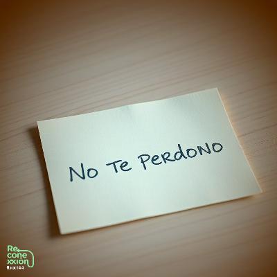 Rxx144 - ¿Por qué el PERDÓN es la Mejor VENGANZA?