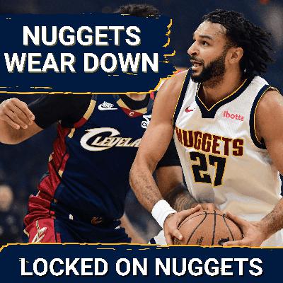 Nuggets Nearly Deliver, Run out of Gas in Clutch