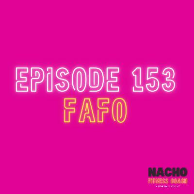 FAFO: What Did You Think Was Gonna Happen?