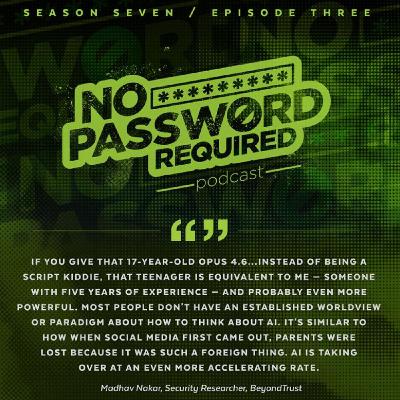 No Password Required Podcast Episode 70 - Madhav Nakar