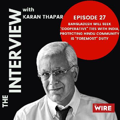 Bangladesh will seek “cooperative” ties with India, protecting Hindu community is “foremost” duty