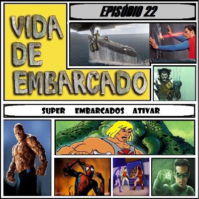 Episódio 22 - Super Embarcados Ativar Episódio 22 - Super Embarcados Ativar