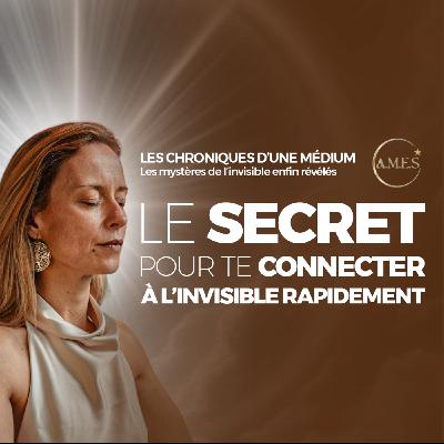 #69-LE SECRET pour te connecter à l'invisible rapidement