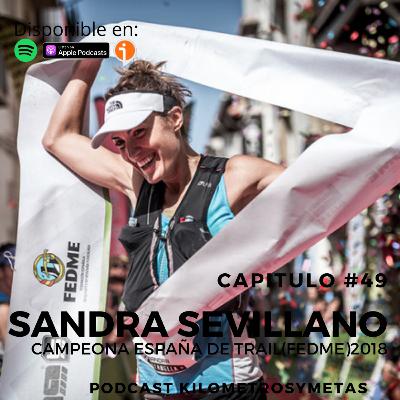 #49 SANDRA SEVILLANO – CAMPEONA ESPAÑA FEDME TRAIL RUNNING 2018 #49 SANDRA SEVILLANO – CAMPEONA ESPAÑA FEDME TRAIL RUNNING 2018