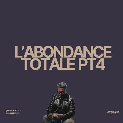 L’Abondance Totale : Ton énergie crée ta réalité