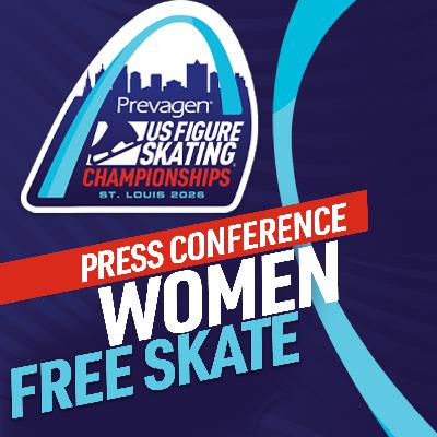 Championship Women Free Skate Press Conference | 2026 Prevagen U.S. Figure Skating Championships