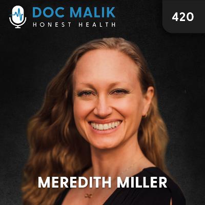 #420 – Becoming Whole, Trauma Bonding, Captivity, and Healing with Meredith Miller