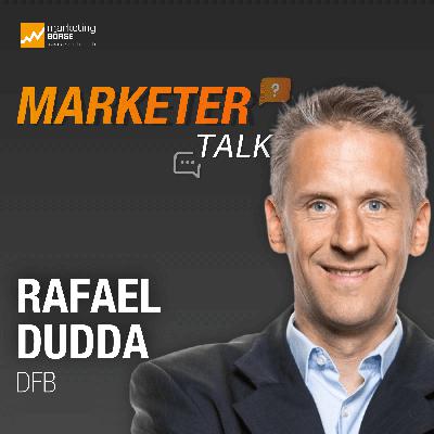 Marketer Talk mit Rafael Dudda