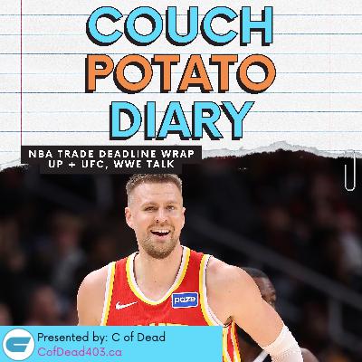 NBA Trade Deadline Chaos, UFC 325 Fallout & NXT Shake-Up | Couch Potato Diary