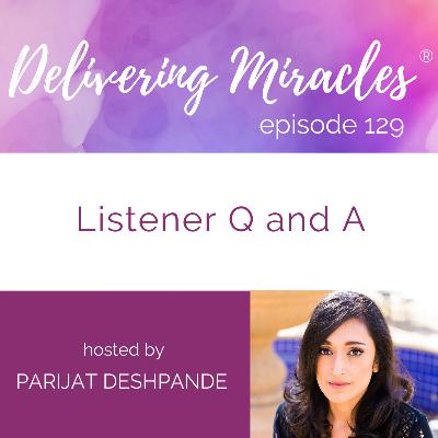 129: Listener Q and A