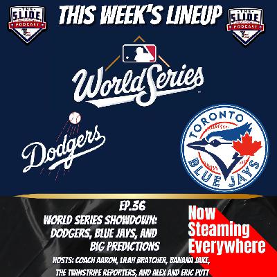 36 – World Series Showdown Episode 36 – World Series Showdown Episode