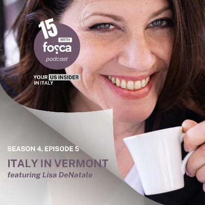 Italy in Vermont  featuring Lisa DeNatale