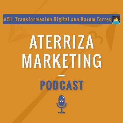 #51.Transformación digital con Karem Torres