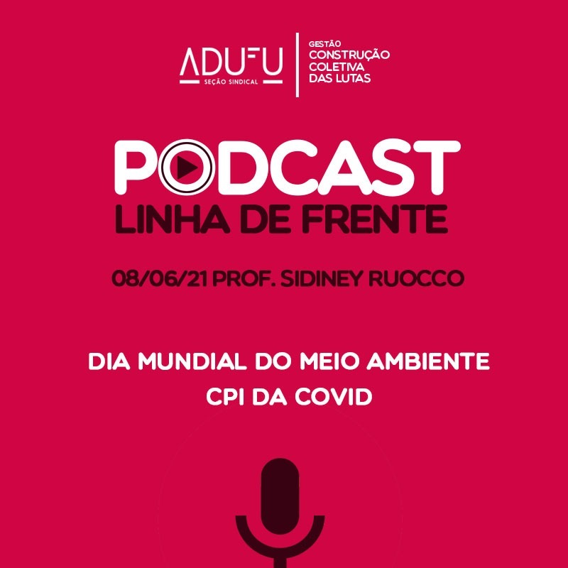 Linha de Frente 08/06/21 Sidiney Ruocco - Dia Mundial do Meio Ambiente - CPI da Covid episode artwork