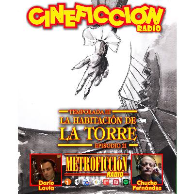 Cineficción Radio #3.21 - La habitación de la torre