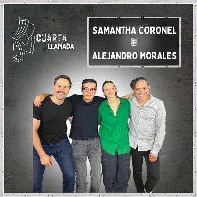 Samantha Coronel & Alejandro Morales - Ep. 10 - Cuarta Llamada