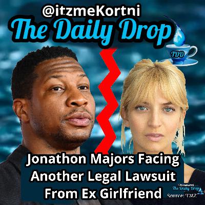 Jonathan Majors Facing Another Lawsuit, Kanye Fashion, NFL Trades, and a Disturbing Trend