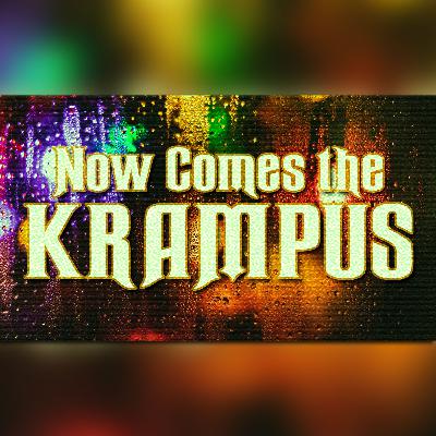 Now Comes the Krampus | A Short CreepyPoem For Krampusnacht