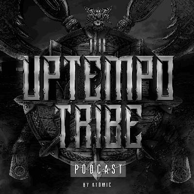 The Uptempo Tribe Podcast #32 - Atomic