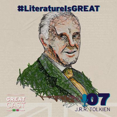 #LiteratureIsGreat #7 - Tolkien: fazedor de línguas e de mundos [PT]