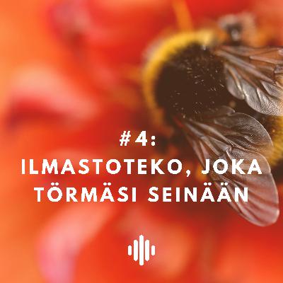 Ilmastoteko, joka törmäsi seinään