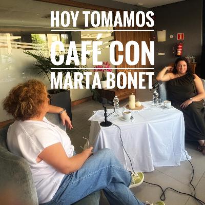 Hoy Tomamos Café Con Marta Bonet