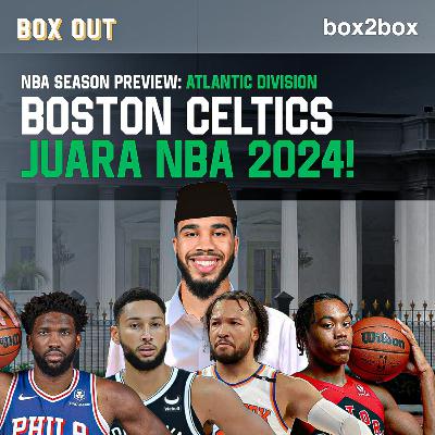 Boston Celtics Juara 2024? I NBA Season Preview: Atlantic Division
